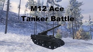 World of Tanks: M12 Ace Tanker Battle