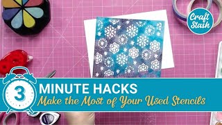 3 Minute Hack -  How to Make the Most Out Of Your Used Stencils