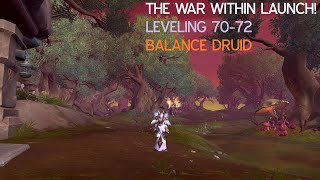 Early Access - The War Within WoW - LEVELING 70-72 - Balance Druid PoV