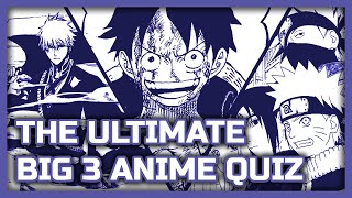 Ultimate Anime Quiz - 50 Questions [BIG 3 EDITION] (Naruto, One Piece, Bleach) Openings/Endings/etc.