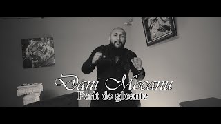 Dani Mocanu - Ferit de Gloante | Official Video