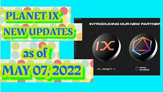 UPDATES ABOUT PLANET IX AS OF MAY 07, 2022