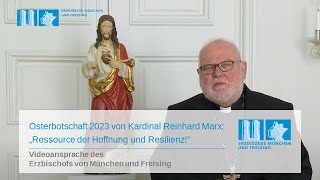 Osterbotschaft 2023 Kardinal Marx: „Ressource der Hoffnung und Resilienz“