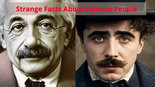 You Won't Believe These Strange Facts About Famous People!