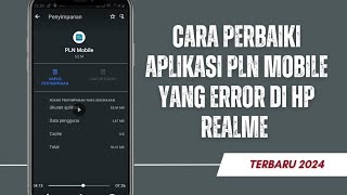 Cara Perbaiki Aplikasi PLN Mobile yang Error di HP Realme