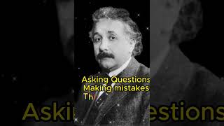 Albert Einstein Don't be shy about 4 things.