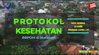 Protokol Kesehatan BBPOM di Mataram Masa Pandemi Covid - 19