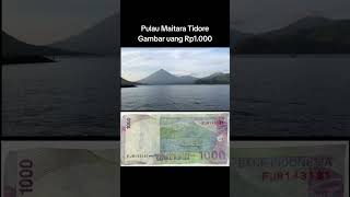 Pulau maitara Tidore Maluku di gambar uang Rp1.000 seribu rupiah