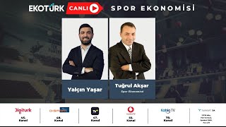 Spor Ekonomisi Tuğrul Akşar Yalçın Yaşar