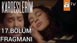 Kardeşlerim 17. Bölüm Fragmanı