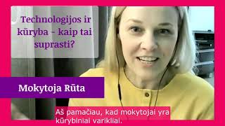 Technologijos ir kūryba – kaip tai suprasti?