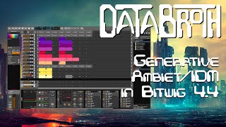 Generative Ambient/IDM in Bitwig 4.4