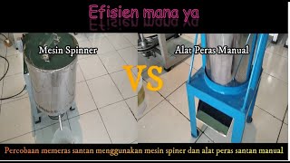 Efisien Pemeras Santan Yg Mana ?  : Mesin Spinner / Mesin Pemeras Santan VS Alat Peras Santan Manual