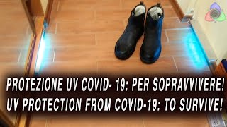 Protezione UV COVID- 19: per sopravvivere! UV protection from COVID-19: to survive!