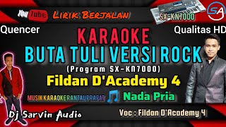 FILDAN D'A4 - BUTA TULI KARAOKE NADA PRIA  | VERSI ROCK & DUT | PROGRAM SX-KN7000