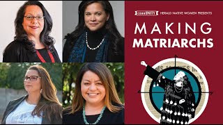 “Making Matriarchs: Indigenous Values-Based Leadership Development” Panel