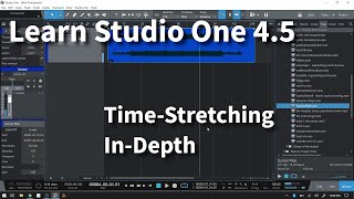 Learn Studio One 4.5 | Working With Time-stretching - In Depth