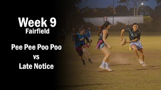 Pee Pee Poo Poo vs Late Notice - Fairfield Wednesday Oztag Div 1 - Week 9