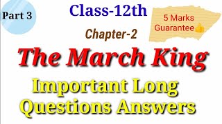 The March King Class 12 Long Question Answer| Theme and Characters Sketch| Class 12th  Chapter 2