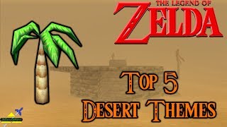 Zelda - Top 5 Desert Themes