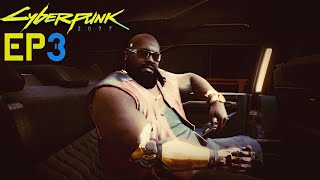 THE RIPPERDOC & THE RIDE | CYBERPUNK 2077 WALKTHROUGH EP.3