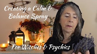 Creating a Witch Specific Calm & Balance Spray