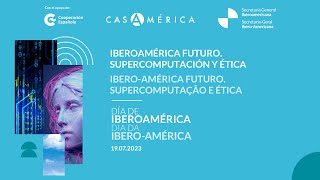 Iberoamérica Futuro. Supercomputación y ética