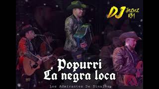 Jezuz RM - Popurri La Negra Loca - Los Admirantes De Sinaloa