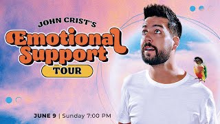 John Crist: Emotional Support Tour - June 9, 2024