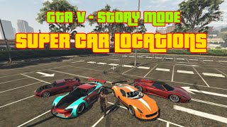 GTA V - Top 5 Super Car Location in Story Mode! (XBOX, PC, PS4, PS5)