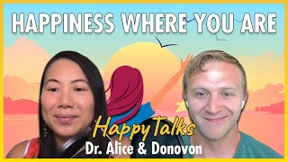 Finding Happiness Where You Are - HappyTalks - Ep.134