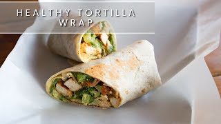 The Ultimate Healthy Tortilla Wrap Recipe for a Delicious Breakfast