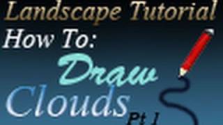 Landscape Tutorial-How to Draw Clouds Pt 1 of 2