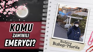 "Uderzał, jakby orał pole" - #48 Rodzina Bishop-Morita