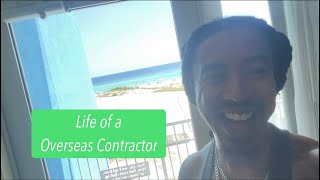 LIFE OF A OVERSEAS CONTRACTOR | I’m headed back overseas…what it takes to make it across the pond