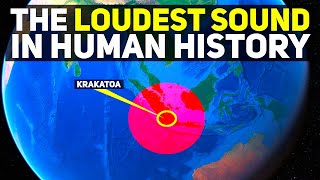 The Loudest Sound in Human History: The 1883 Eruption of Krakatoa