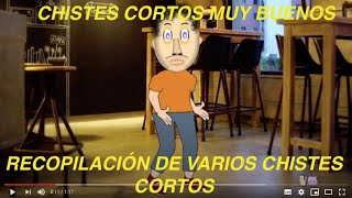 RECOPILACIÓN DE LOS MEJORES CHISTES CORTOS 2