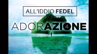 All'Iddio fedel | Adorazione 4