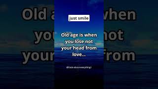 Old age is when you lose not your head from love... #shorts #facts