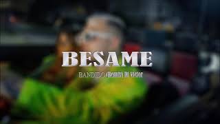 BANDIDO - BESAME (Remix) Dj Victor