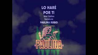 Paulina Rubio - Lo Haré Por Ti (Karaoke)