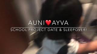 Ayva & Auni: School Project Date & Sleepover!