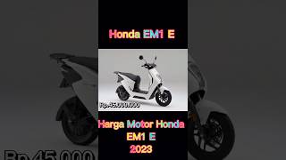 Harga Motor Honda EM1 E 2023#shorts