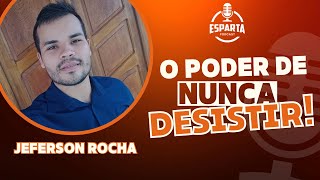 ESPARTA PODCAST - EP #002 - Jeferson Rocha