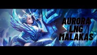 aurora na malakas | MLBB