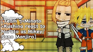 [Team 7+Minato+Kushina react to Naruto as Mikey / Sano Manjiro | Tokyo Revengers]