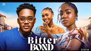 BITTER BOND 2 - Nigerian Movies 2024 latest full moviesYouTube