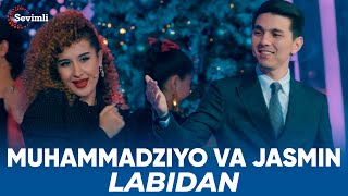 Muhammadziyo va Jasmin - Labidan