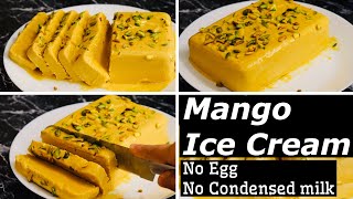 Mango Ice Cream Recipe | Homemade Ice cream (4 Ingredients) | No Eggs | आम की क्रीमी-सॉफ्ट आइसक्रीम