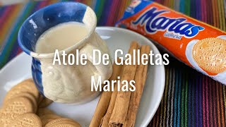 Atole de Galletas Maria(Receta Unica)